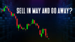 Your Survival Guy: “Sell in May, Buy After Labor Day?”