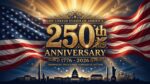 Celebrating 250 Years of American Independence